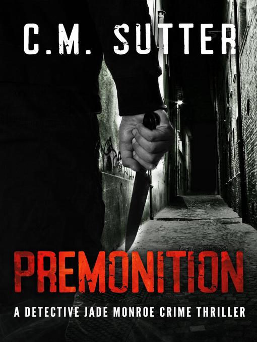 Title details for Premonition by C.M. Sutter - Available